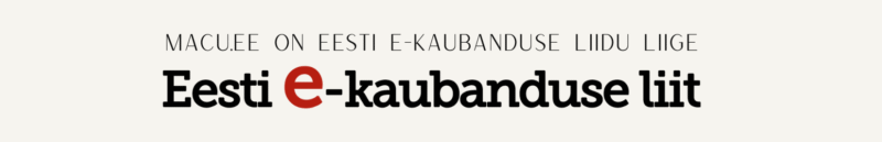 MaCU.EE ON Eesti e-kaubanduse liidu liige (1)